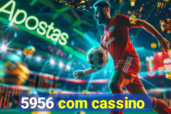 5956 com cassino